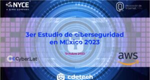 Asociación de Internet MX presenta el Estudio de Ciberseguridad México 2023